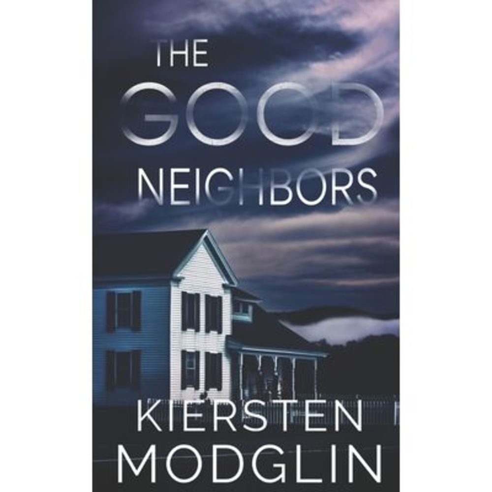 The Good Neighbors -- Kiersten Modglin
